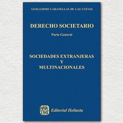 Derecho Societario. Parte General. Tomo 9 - Cabanellas De La