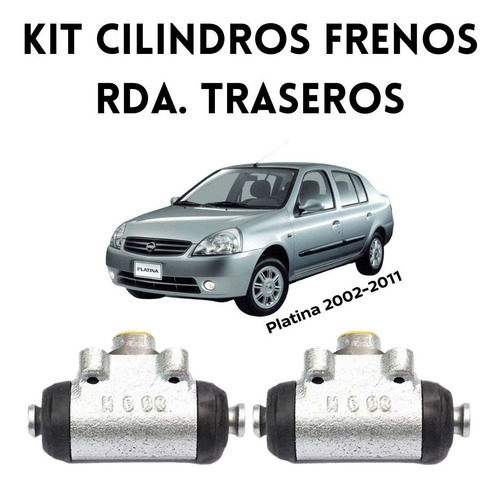 Kit Cilindros Rueda Trasera Platina 2004 11/16 Original