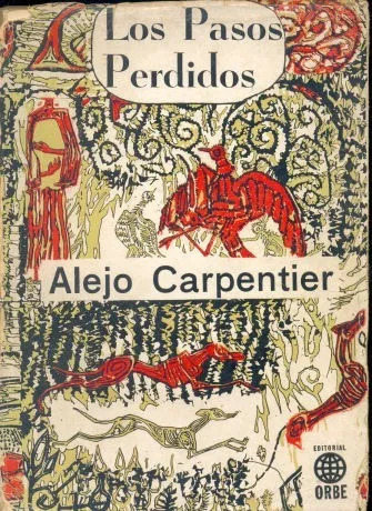 Alejo Carpentier: Los Pasos Perdidos -edicion 1969