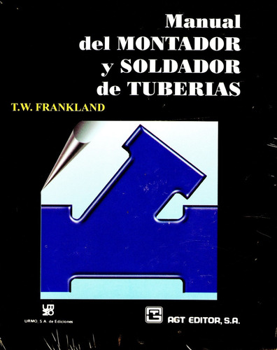  Manual Del Montador Y Soldador De Tuberias Frankland Agt