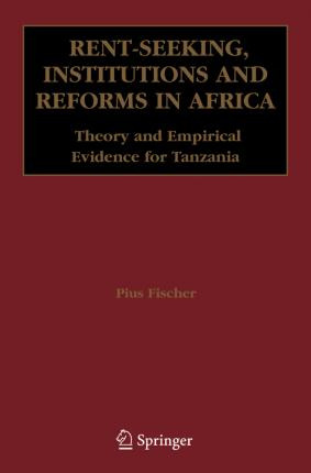 Libro Rent-seeking, Institutions And Reforms In Africa - ...