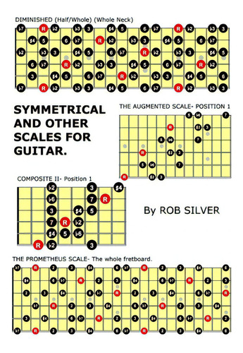 Symmetrical And Other Scales For Guitar, De Silver, Rob., Vol. 1. Editorial Createspace, Tapa Blanda En Inglés
