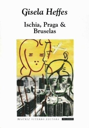 Ischia  Praga   Bruselas - Heffes G (libro)