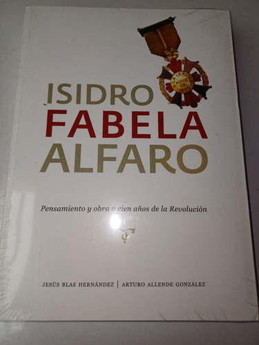 Isidro Fabela Alfaro  Pensamiento Y Obra A Cien Años De La R