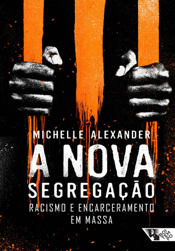 A Nova Segregação: Racismo E Encarceramento Em Massa