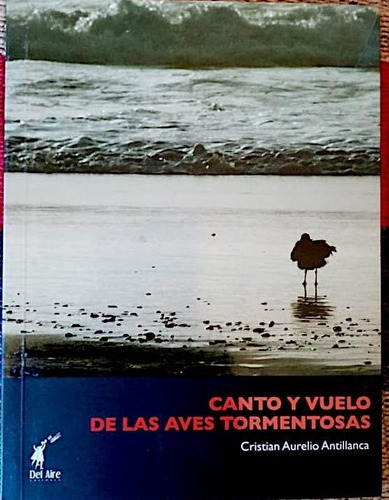 Poesía Mapuche. Canto Y Vuelo De Las Aves Tormentosas.