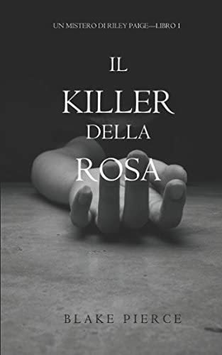 Libro: Il Killer Della Rosa (un Mistero Di Riley Paige  Lib