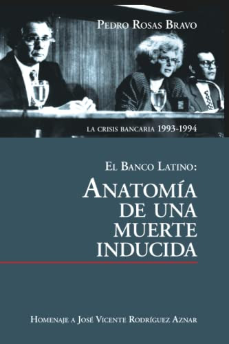 La Crisis Bancaria 1993-1994 | El Banco Latino: Anatomia De