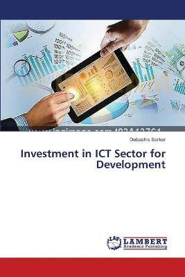 Libro Investment In Ict Sector For Development - Sarker D...