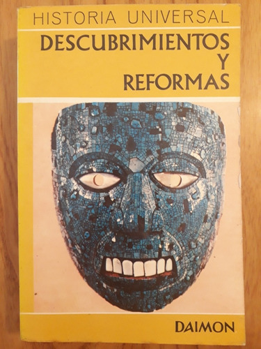 Descubrimientos Y Reformas - Historia Universal Daimon