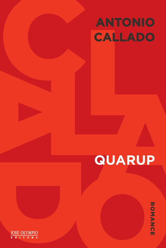 Quarup, De Antonio Callado. Editora Jose Olympio, Capa Mole Em Português