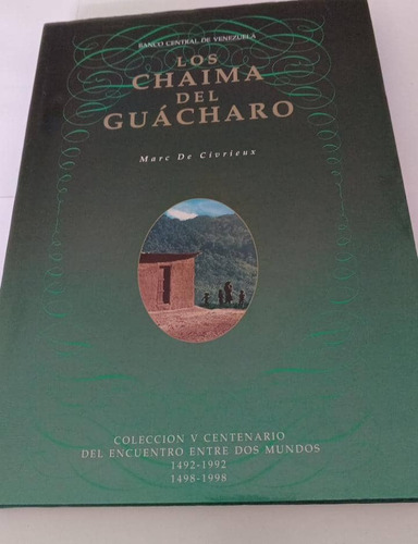 Los Chaima Del Guácharo / Marc De Civrieux