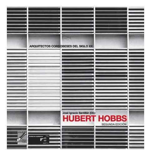 Hubert Hobbs . Arquitectos Cordobeses Del Siglo Xx