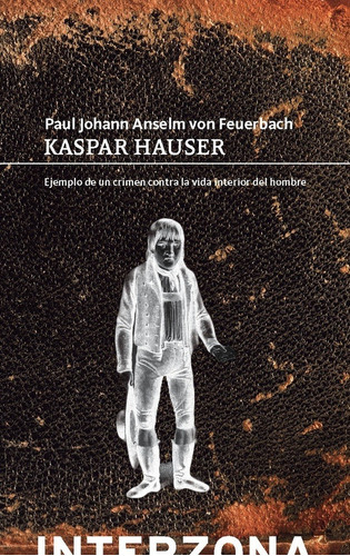 Kaspar Hauser - Feuerbach, Paul Johann Anselm Von - Es