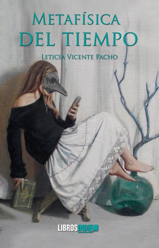 Metafãâsica Del Tiempo, De Vicente Pacho, Leticia. Editorial Libros Indie, Tapa Blanda En Español