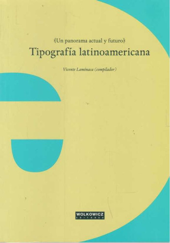 Tipografía Latinoamericana. Un Panorama Actual Y Seguro¿