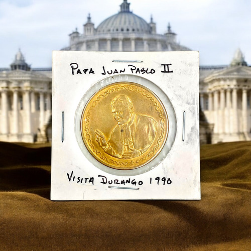 Medalla Conmemorativa Papa Juan Pablo Ii Visita Durango 1990 (Usado)