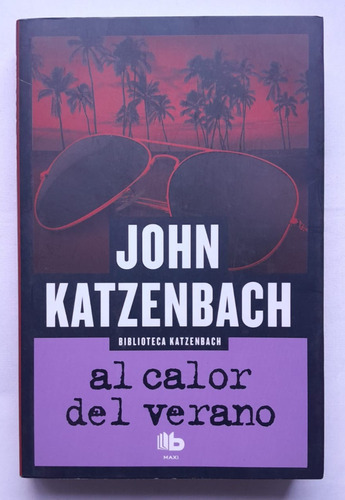 Lb Al Calor Del Verano - John Katzenbach