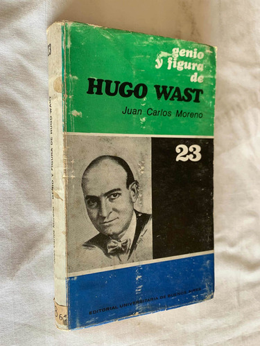 Genio Y Figura De Hugo Wast Juan Carlos Moreno