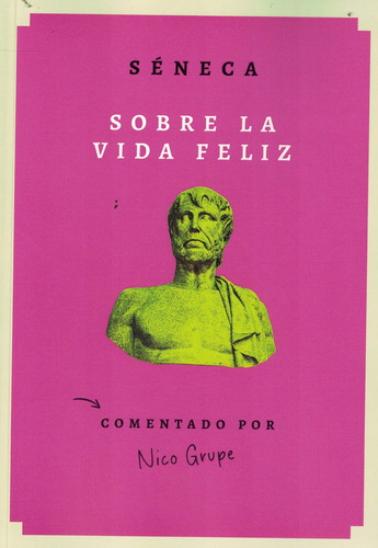 Sobre La Vida Feliz, De Sêneca, Lucio Anneo. Editorial El Ateneo, Tapa Blanda En Español