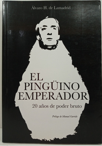 El Pingüino Emperador - Alvaro H. De Lamadrid