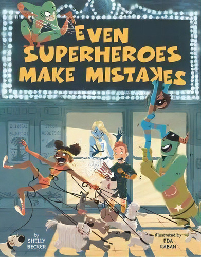 Even Superheroes Make Mistakes, De Shelly Becker. Editorial Sterling Publishing Co Inc, Tapa Dura En Inglés