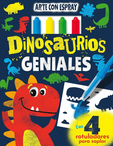 Libro: Dinosaurios Geniales. Arte Con Spray. Vv.aa.. Saldaña