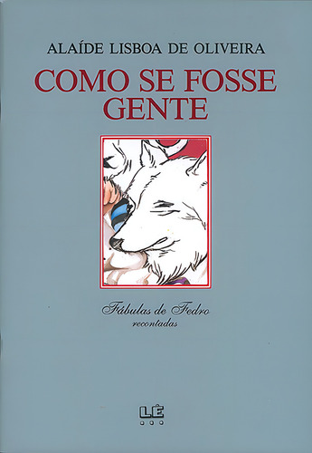 Como se fosse gente, de Oliveira, Alaíde Lisboa de. Editorial Editora Lê em português, 1990