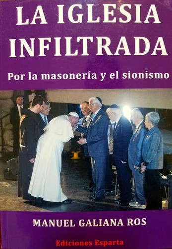 La Iglesia Infiltrada - Manuel Galiana