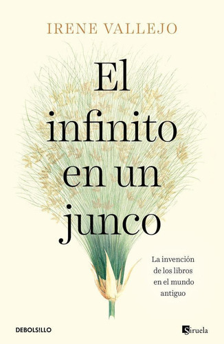 Libro: El Infinito En Un Junco. Vallejo, Irene. Nuevas Edici