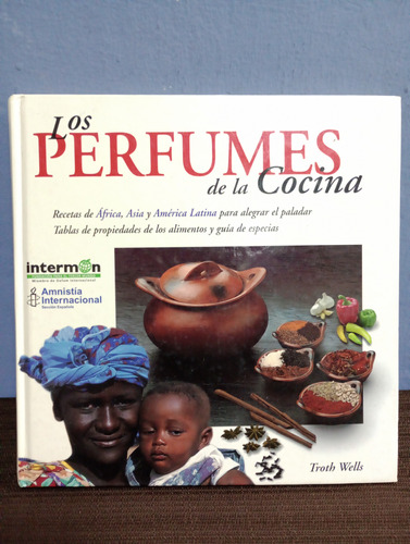 Los Perfumes De La Cocina./ Troth Wells