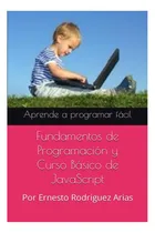 Comprar Libro: Fundamentos De Programación Y Curso Básico De Javascr