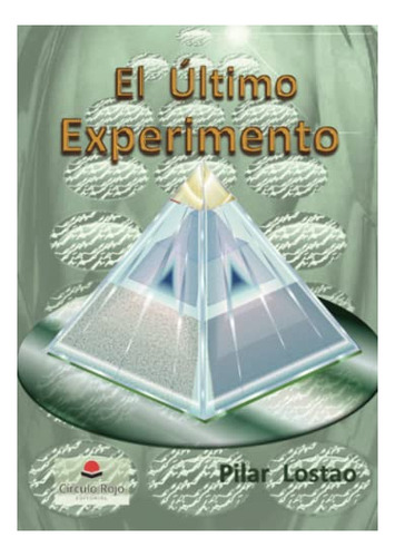 Libro El Último Experimento De Pilar Lostao