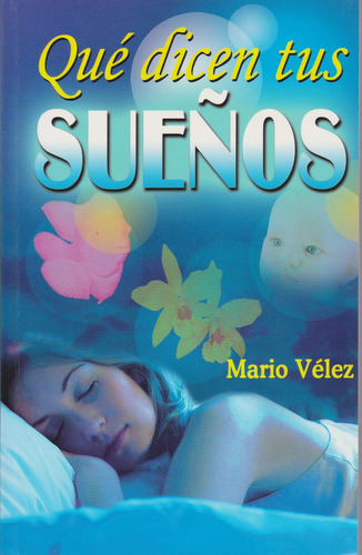 Libro Que Dicen Tus Suenos (spanish Edition), De Velez, Mario. Editorial Oem, Tapa Blanda En Español