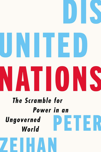 Libro Disunited Nations: The Scramble For Power In An Ungo