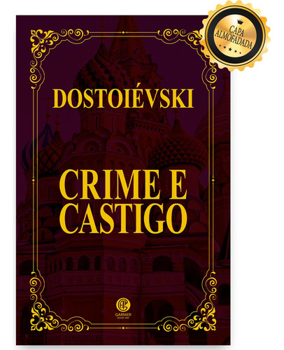 Livro Crime E Castigo De Fiódor Dostoiévski Com Capa Dura Almofadada Em Português, 2025 Por Editora Garnier