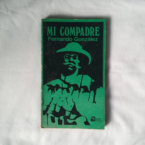 Mi Compadre. Autor: Fernando Gonzalez.