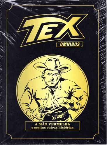 Tex Omnibus N° 03 - A Mão Vermelha E Muitas Outras Histórias - 740 Páginas Em Português - Editora Mythos - Formato 17 X 23 - Capa Dura - 2023 - Bonellihq 3 Dez23