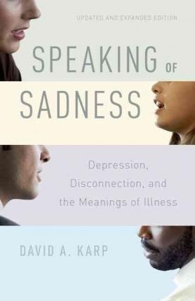 Speaking Of Sadness - David A. Karp