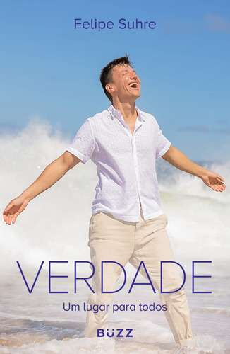 Livro Verdade - Um Lugar Para Todos, De Suhre, Felipe. Editorial Buzz Editora, Capa Capa Comum, Edição 1 Em Português, 2023