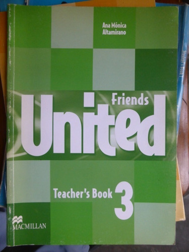 United Friends 3 - Teacher's Book - Altamirano - Macmillan -