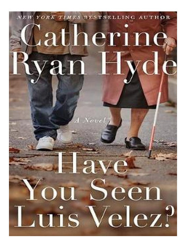Have You Seen Luis Velez? (paperback) - Catherine Ryan. Ew02