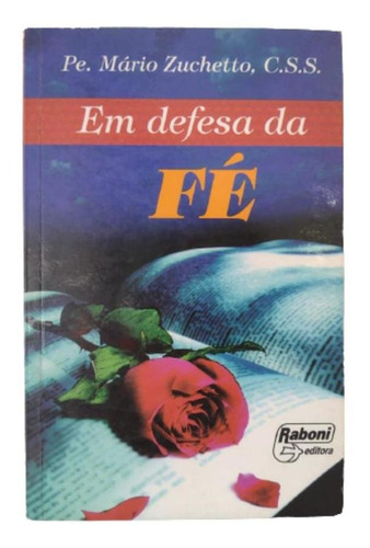 Livro: Em Defesa Da Fé- Editora Raboni Pe. Mario Zuchetto (Usado)