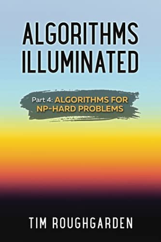 Algorithms Illuminated (part 4): Algorithms For Np-hard Problems, De Roughgarden, Tim. Editorial Soundlikeyourself Publishing, Llc, Tapa Blanda En Inglés