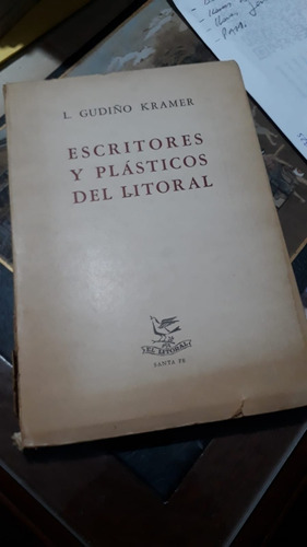 Escritores Y Plasticos Del Litoral Gudiño Kramer