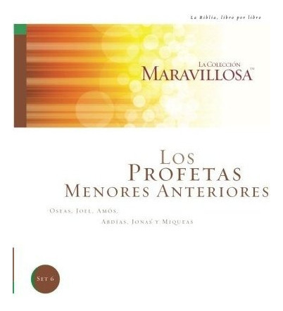 Libro : Los Profetas Menores Anteriores Oseas, Joel, Amos, 