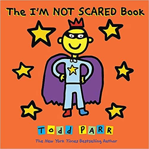 I'm Not Scared Book, The - Little Brown, De Todd Parr. Editorial Hachette En Inglés