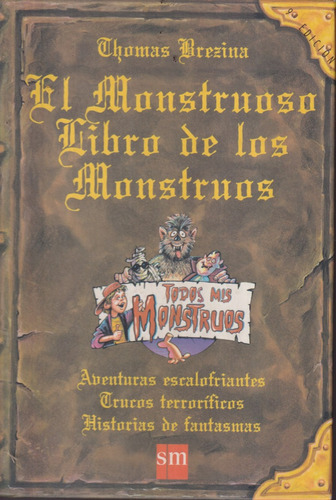El Monstruoso Libro De Los Monstruos Thomas Brezina 
