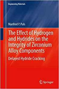 The Effect Of Hydrogen And Hydrides On The Integrity Of Zirc