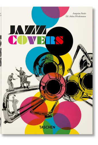 Jazz Covers. 40th Ed., de Paulo, Joaquim. Editorial Taschen, capa dura em inglês/alemão/francês, 2022